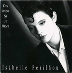 Isabelle Perilhou - Dis-moi si je rve