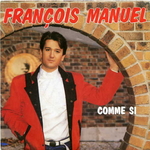 François Manuel - Comme si