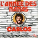  (Carlos - L'année des nanas)