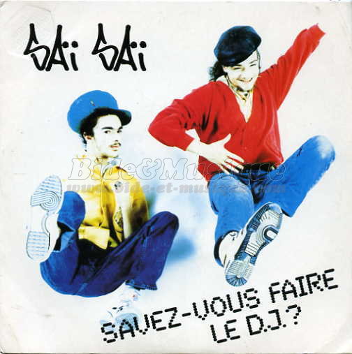 Saï Saï - Savez-vous faire le D.J.