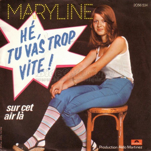 Maryline - Hé, tu vas trop vite !