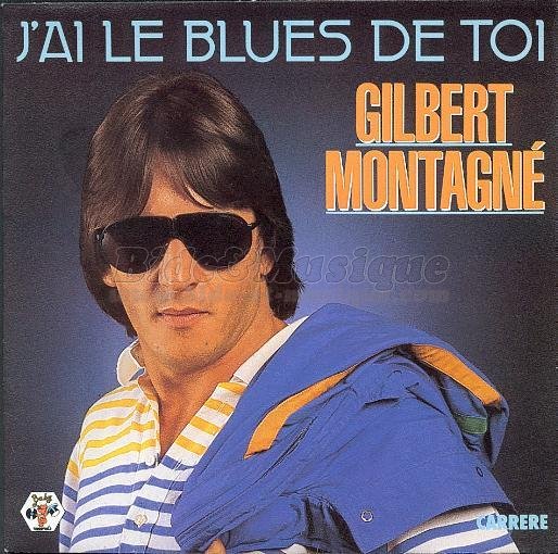 Gilbert Montagné - J'ai le blues de toi