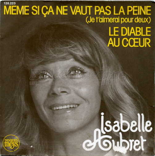 Isabelle Aubret - Même si ça ne vaut pas la peine (Je t'aimerai pour deux)