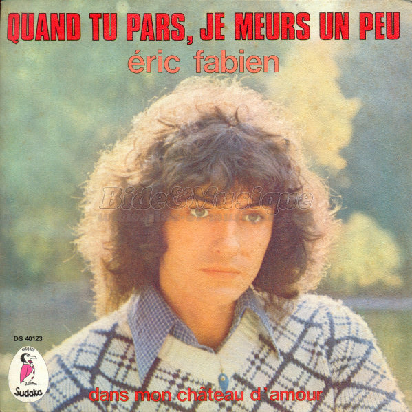 Éric Fabien - Quand tu pars, je meurs un peu