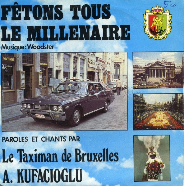 Ahmed Kufacioglu (le taximan de Bruxelles) - Fêtons tous le millénaire