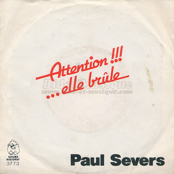 Paul Severs - Attention elle brûle