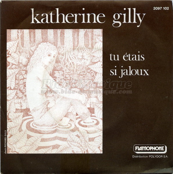Katherine Gilly - Tu étais si jaloux