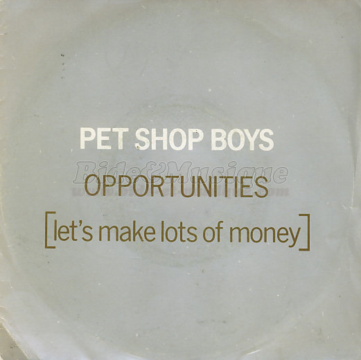 Pet Shop Boys - Opportunities (let's make lots of money)