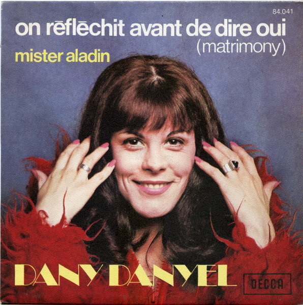 Dany Daniel - On réfléchit avant de dire oui