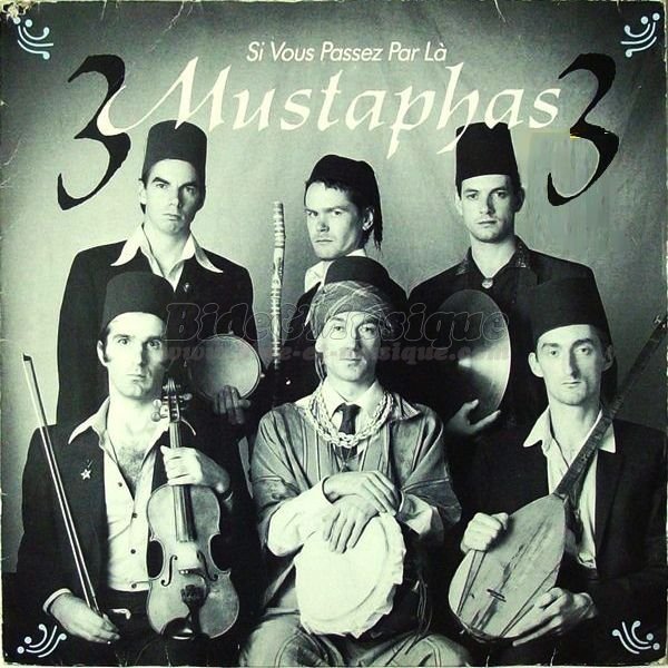 3 Mustaphas 3 - Si vous passez par là