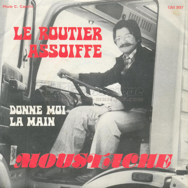 Moustache - Le routier assoiffé