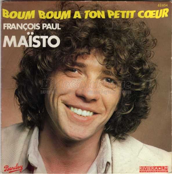 François-Paul Maïsto - Boum boum à ton petit cœur