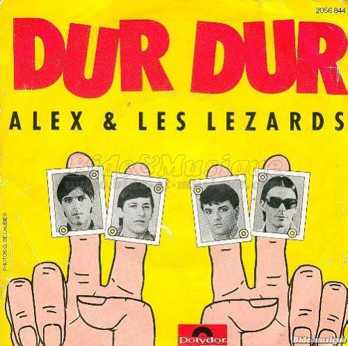 Alex et les Lézards - Dur, dur