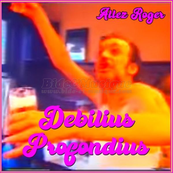 Debilius Profondius - Apérobide, L'