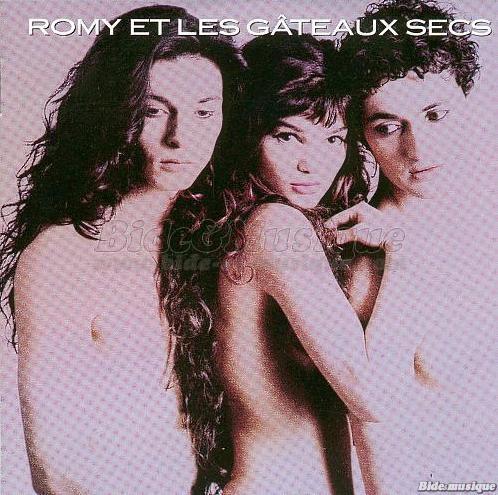 Romy et Les Gâteaux Secs - Pleure pas mon coeur