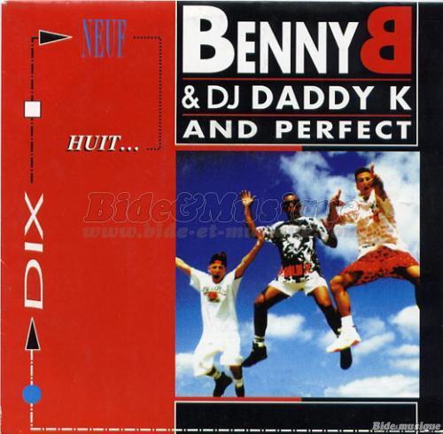 Benny B featuring DJ Daddy K & Perfect - face cachée du rap français, La