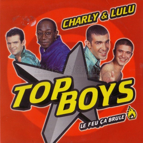 Top Boys - Le feu ça brûle