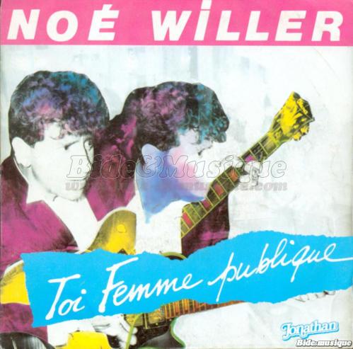 Noé Willer - Toi femme publique