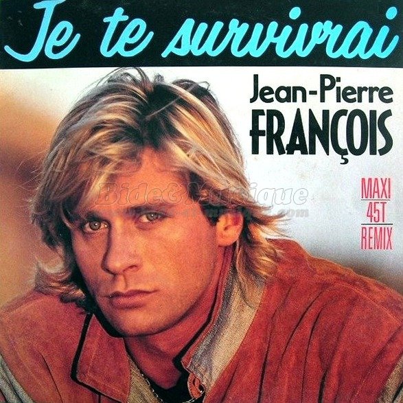 Jean-Pierre François - Je te survivrai (Maxi 45 tours)