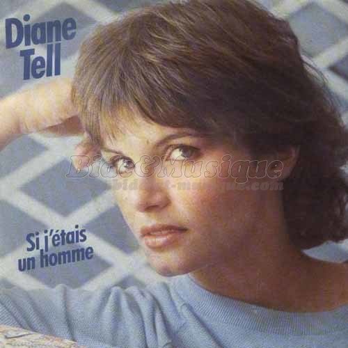 Diane Tell - Si j'étais un homme