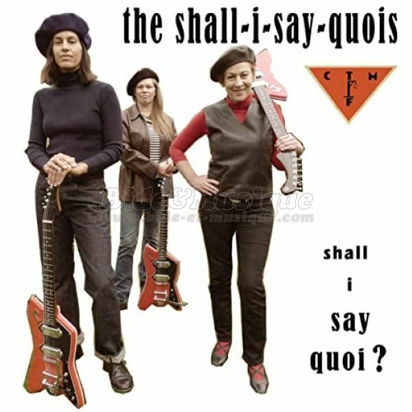 Shall-I-Say-Quois, The - Reprise surprise ! [couplée avec l'original]