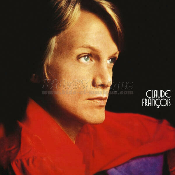 Claude François - Je chante pour les gens qui s'aiment