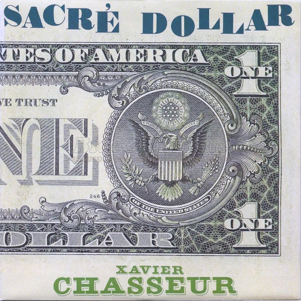 Xavier Chasseur - Sacré Dollar