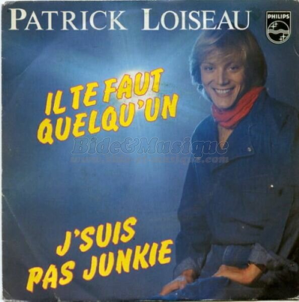 Patrick Loiseau - Il te faut quelqu'un