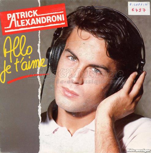 Patrick Alexandroni - Allô je t'aime