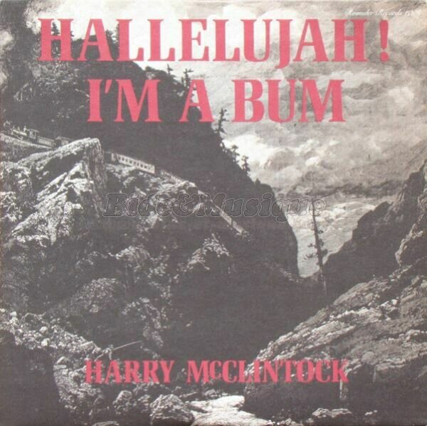 Harry McClintock - Hallelujah I'm a bum