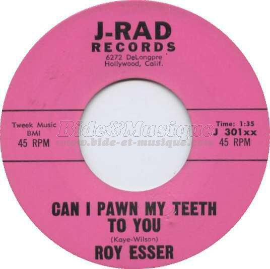 Roy Esser - Can I pawn my teeth to you
