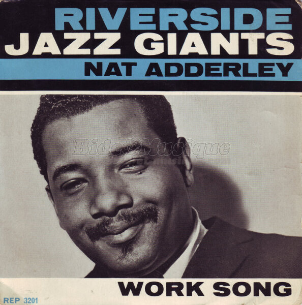 Nat Adderley - Work Song