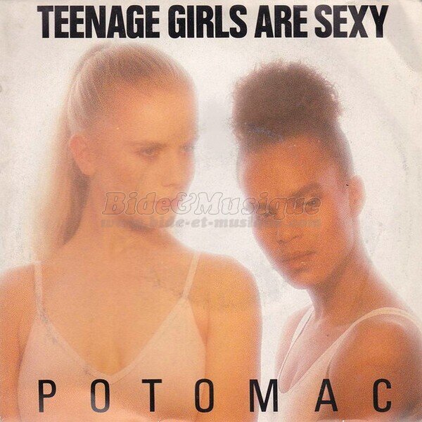 Potomac - Teenage girls are sexy