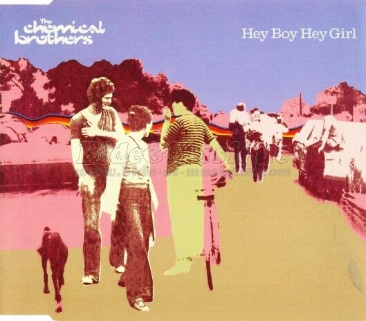 The Chemical Brothers - Hey Boy Hey Girl