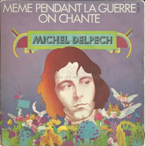 Michel Delpech - Même pendant la guerre on chante