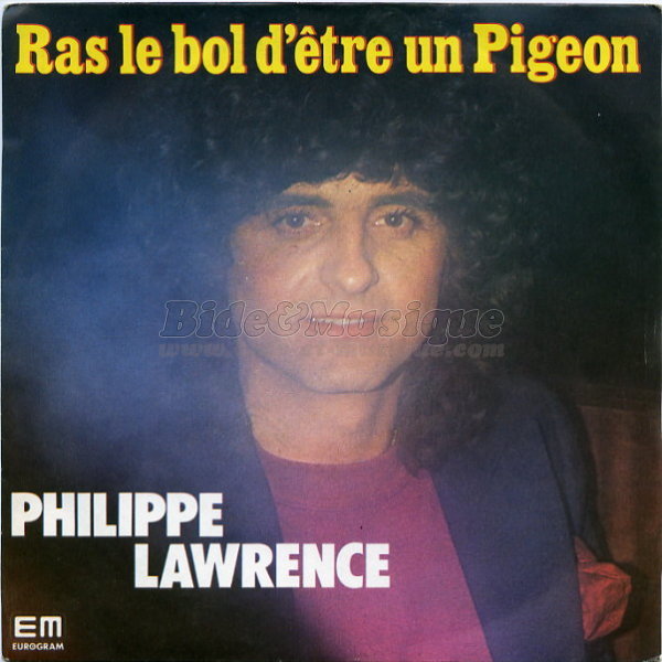 Philippe Lawrence - Ras le bol d'être un pigeon
