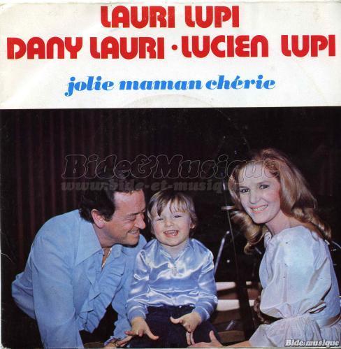 Lauri Lupi, Dany Lauri, Lucien Lupi - Jolie Maman Chérie