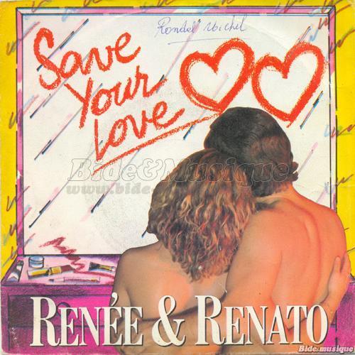 Renée & Renato - Save your love
