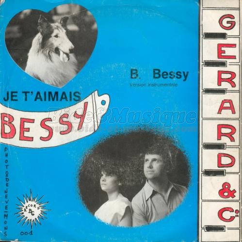 Gérard and Co - Je t'aimais Bessy
