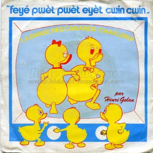 Henri Golan - Feyé pwèt pwèt eyèt cwin cwin (La danse des canards-Charleroi)