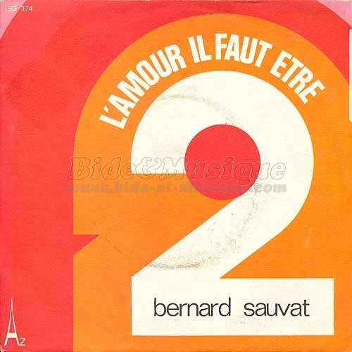 Bernard Sauvat - L'amour, il faut être deux