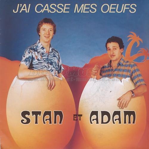 Stan et Adam - J'ai cassé mes œufs