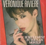 Véronique Rivière - Si seulement tu voulais monter