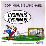 Dominique Blanchard - Lyonnais, Lyonnais
