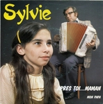 Sylvie - Apr�s toi&hellip; maman