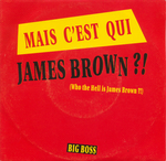 Big Boss - Mais c'est qui James Brown&nbsp;?!
