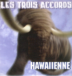 Les Trois Accords - Hawaiienne