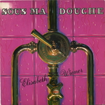 Elisabeth Wiener - Sous ma douche