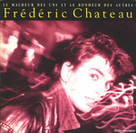 Frédéric Chateau - Le malheur des uns et le bonheur des autres