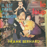 Frank Bernard - Il est parti au march�